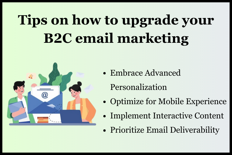 Tips on how to upgrade your B2C email marketing