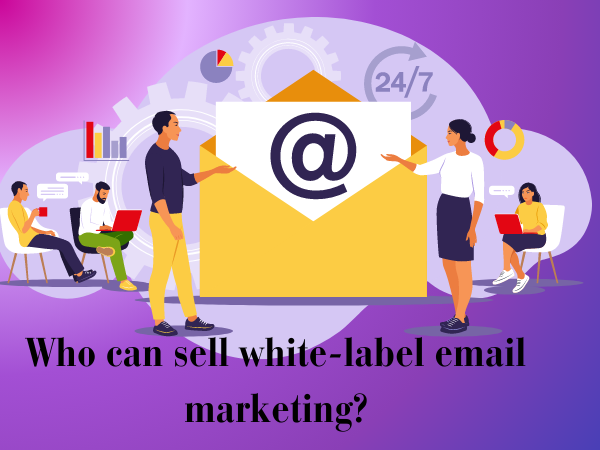 Who can sell white-label email marketing?