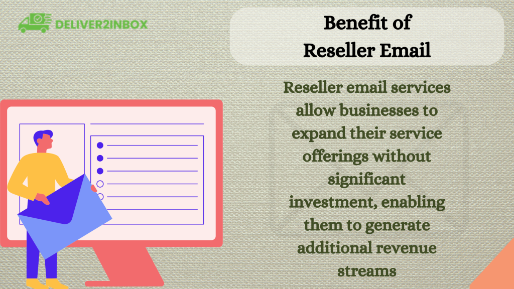Reseller email services allow businesses to expand their service offerings without significant investment, enabling them to generate additional revenue streams and enhance client satisfaction by providing a wider range of marketing solutions.